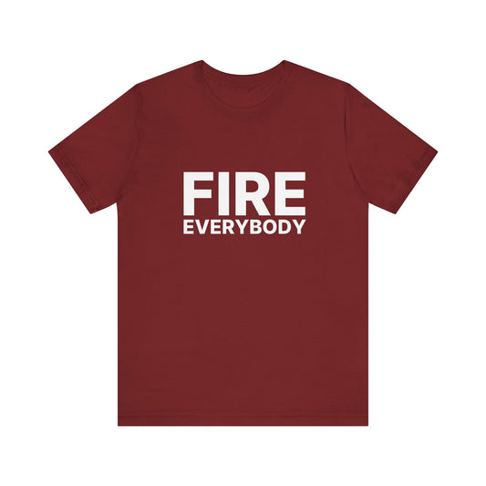 Fire Everybody Unisex Jersey Short Sleeve Tee