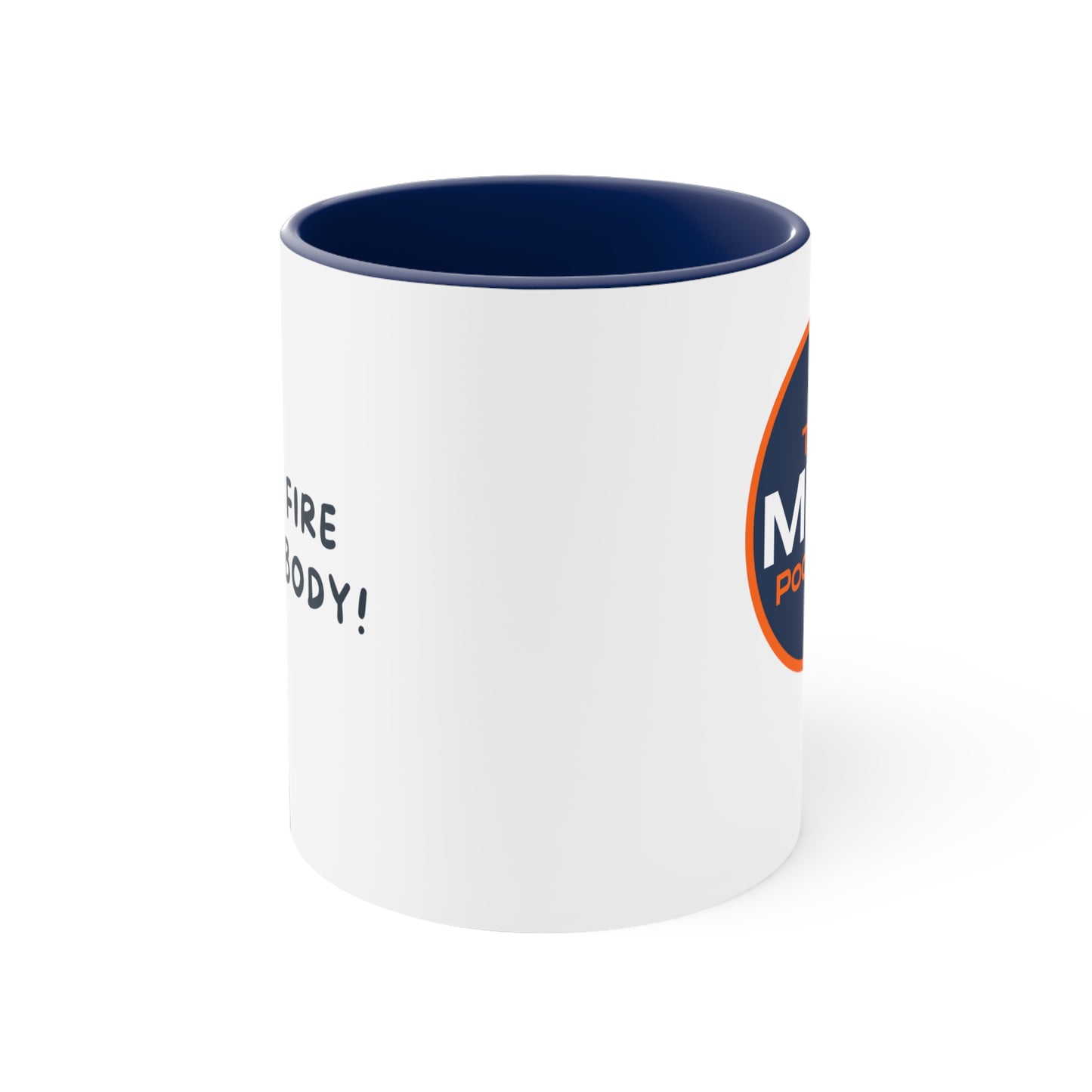 Let's Fire Everybody Accent Coffee Mug, 11oz