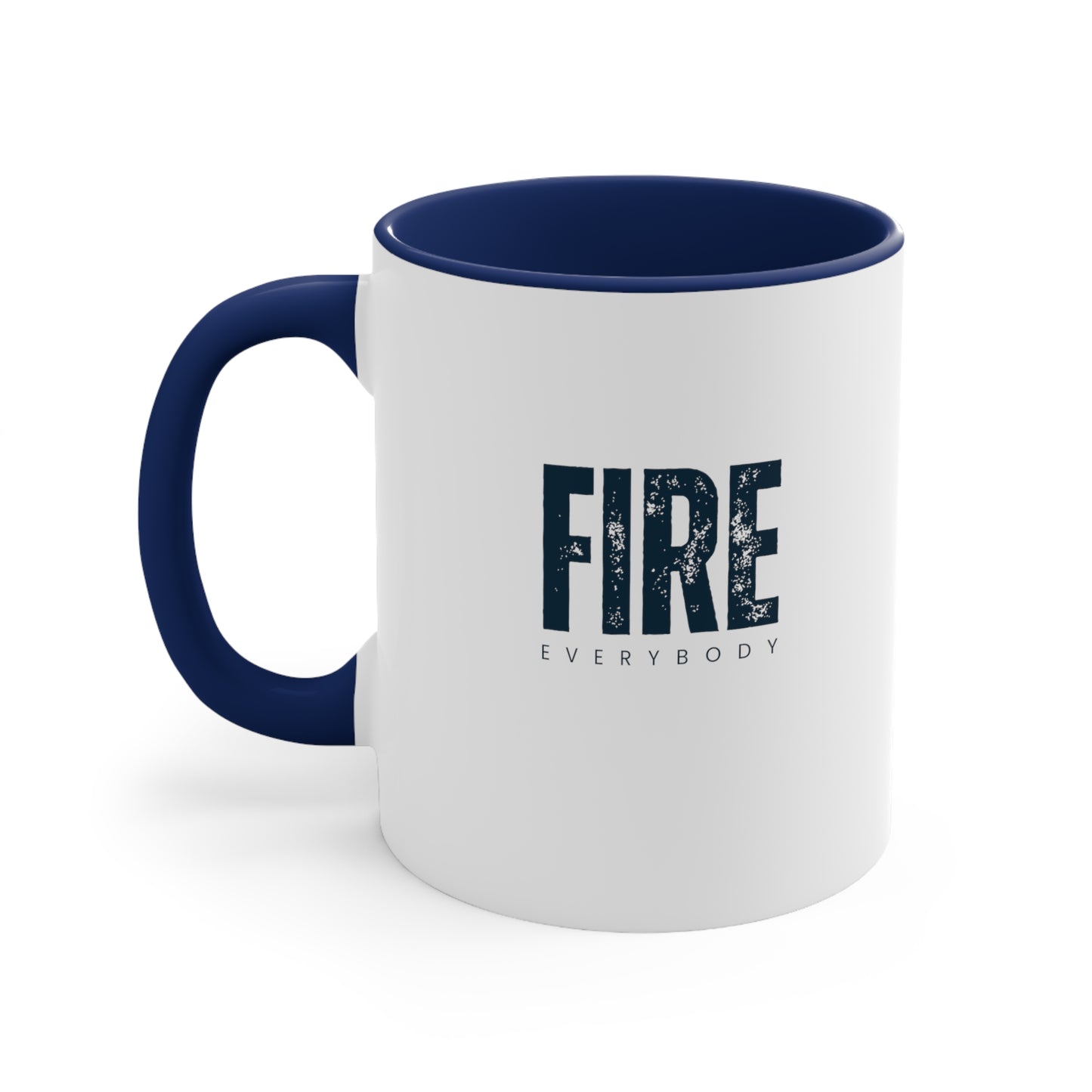 Fire Everybody Accent Coffee Mug, 11oz